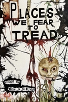 Places We Fear To Tread B08JBCXJRF Book Cover