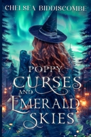 Poppy Curses and Emerald Skies 1738300129 Book Cover