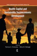 Health Capital and Sustainable Socioeconomic Development (Public Administration and Public Policy) 142004690X Book Cover