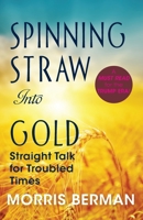 Spinning straw into gold 1893075168 Book Cover