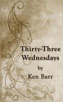 Thirty-Three Wednesdays 1722815191 Book Cover