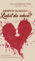 Kampfst Du Noch Oder Liebst Du Schon? 3960512694 Book Cover