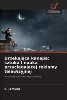 Urzekajaca kanapa: sztuka i nauka przyciagajacej reklamy telewizyjnej (Polish Edition) 6208287448 Book Cover
