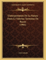 L'Interpretation De La Nature Dans Le Valerius Terminus De Bacon (1901) 1120395054 Book Cover