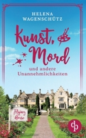 Kunst, Mord und andere Unannehmlichkeiten Ein Cornwall Cosy Crime (German Edition) 3690904331 Book Cover