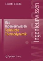 Das Ingenieurwissen: Technische Thermodynamik 3642411193 Book Cover