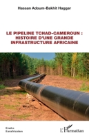Le pipeline Tchad-Cameroun : histoire d'une grande infrastructure africaine (Études Eurafricaines) 2343243301 Book Cover
