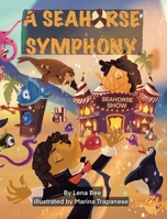 A Seahorse Symphony B0GGM1YQFL Book Cover
