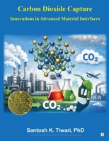 Carbon Dioxide Capture: Innovations in Advanced Material Interfaces B0H8T3BXX3 Book Cover