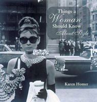 Things a Woman Should Know about Style 1853755192 Book Cover
