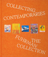 Collecting Contemporaries: The Fuhrman Collection 158093725X Book Cover