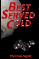 Best Served Cold B086Y39WLH Book Cover