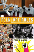 Folklore Rules: A Fun, Quick, and Useful Introduction to the Field of Academic Folklore Studies 0874219051 Book Cover