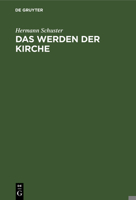 Das Werden Der Kirche: Eine Geschichte Der Kirche Auf Deutschem Boden 3112332814 Book Cover