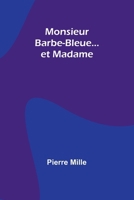 Monsieur Barbe-Bleue... et Madame 3988812706 Book Cover