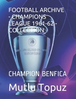 Football Archive - Champions League 1961-62 - Collection: Champion Benfica 1661216714 Book Cover