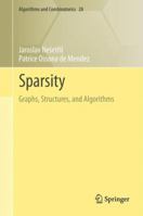 Sparsity: Graphs, Structures, and Algorithms 3642427766 Book Cover