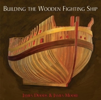 Building the Wooden Fighting Ship 1784387525 Book Cover