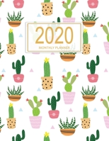 2020 Monthly Planner: Jan 1, 2020 to Dec 31, 2020: Monthly Planner + Calendar Views and Notes Cactus Cover 1651150354 Book Cover