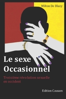 Le sexe occasionnel : Troisième révolution sexuelle en occident B09SNRQSQC Book Cover