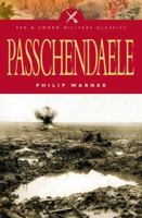 Passchendaele: The Story Behind the Tragic Victory of 1917 1844153053 Book Cover