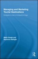 Managing and Marketing Tourist Destinations: Strategies to Gain a Competitive Edge 0415811481 Book Cover