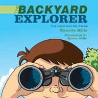 The Backyard Explorer: The Nana and Me Series 1452024839 Book Cover