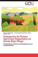 Categorias de Pymes Agricolas Regionales En Zonas Bajo Riego 3847354485 Book Cover