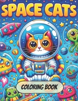 Space Cats: Coloring Book B0CNXF9D2Y Book Cover