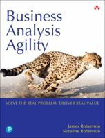 Business Analysis Agility: Delivering Value, Not Just Software 0134847067 Book Cover
