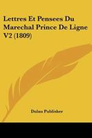Lettres Et Pensees Du Marechal Prince De Ligne V2 (1809) 1167589521 Book Cover