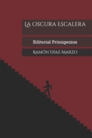 La Oscura Escalera: Editorial Primigenios 1692808702 Book Cover