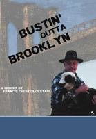 Bustin' Outta Brooklyn 146205403X Book Cover