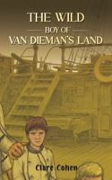 The Wild Boy of Van Dieman's Land 1398479292 Book Cover