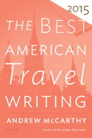The Best American Travel Writing 2015 0544569644 Book Cover