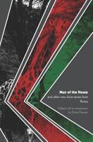 Man of the House, and Other New Short Stories from Kenya 1905510322 Book Cover