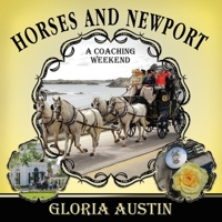 Horses and Newport : A Coaching Weekend - 2018 1951895045 Book Cover