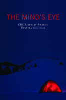 The Mind’s Eye: CBC Literary Awards Winners, 2001 - 2006 1550228323 Book Cover