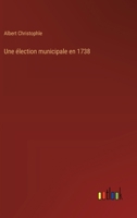 Une élection municipale en 1738 3385050286 Book Cover