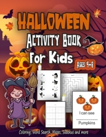 Halloween Activity Book for Kids Ages 4-8: A Fun Kid Workbook Game For Learning, Coloring, Word Search, Mazes, Sudokus and more, Perfect Halloween Gift for Kids B08JF16VWC Book Cover