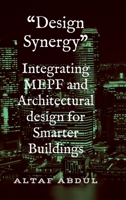 Integrating MEPF and Architectural design for Smarter Buildings: Choose your right design partner B0F54Q1NQY Book Cover