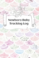 Newborn Baby Tracking Log: Tracking sheets for eating, napping and diaper changes with emergency contacts and health record 1694821943 Book Cover