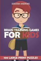 Brain Training Games for Kids: Usowan Puzzles - 100 Large Print Puzzles 1983271969 Book Cover