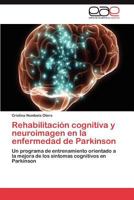 Rehabilitacion Cognitiva y Neuroimagen En La Enfermedad de Parkinson 3846564222 Book Cover