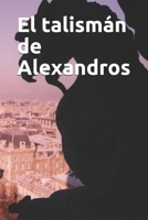 El talism�n de Alexandros 1091953732 Book Cover
