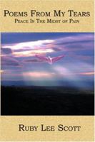 Poems From My Tears: Peace In The Midst of Pain 1419601296 Book Cover