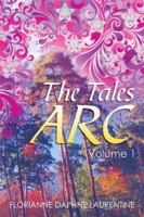 The Tales ARC: Volume 1 1493133624 Book Cover