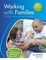 Working with Families in Children's Centres and Early Years Settings 1444178822 Book Cover