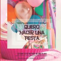 Quiero Hacer Una Fiesta: Lo que está detrás de mis ojos 1097113485 Book Cover