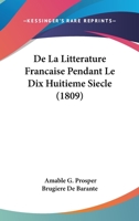 de La Litta(c)Rature Franaaise Pendant Le Dix-Huitia]me Sia]cle, Troisia]me A(c)Dition,: Revue Et Augmenta(c)E D'Une Pra(c)Face 1272271269 Book Cover